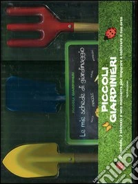 Piccoli giardinieri. Con gadget libro