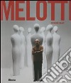 Melotti. Catalogo della mostra (Napoli, 16 dicembre 2011-9 apri le 2012). Ediz. illustrata libro