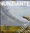 Nunziante. Opere 1999-2011. Ediz. italiana, inglese e francese. Vol. 6 libro