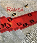 Ramsá. Una vita per l'arte. Ediz. italiana e francese libro