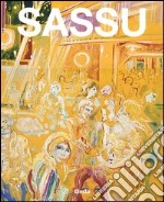 Sassu. Catalogo generale della pittura. Ediz. illustrata. Vol. 2: 1963-2000 libro