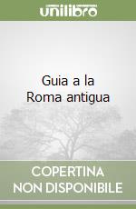 Guia a la Roma antigua libro