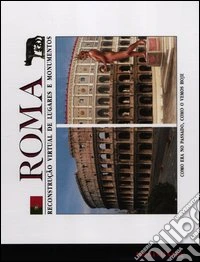 Roma. Ieri e oggi. Ediz. portoghese libro