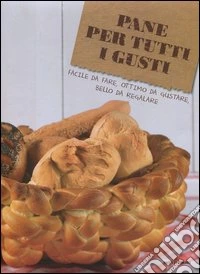Pane per tutti i gusti libro