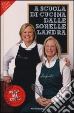 A scuola di cucina delle sorelle Landra libro