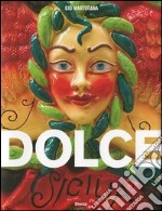 Dolce Sicilia. Ediz. italiana e inglese libro