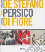 Armando De Stefano, Mario Persico, Gerardo Di Fiore. Ediz. illustrata libro