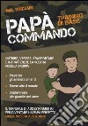 Papà Commando. Training di base libro