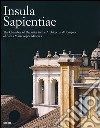 Insula Sapientiae. The Chambers of deputies in the archtectural complex of Santa Maria sopra Minerva. Ediz. illustrata libro di Mazzantini R. C. (cur.)