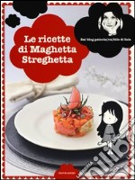 Le Ricette di Maghetta Streghetta libro