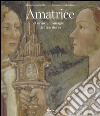 Amatrice. Forme e immagini del territorio. Ediz. illustrata libro