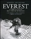 Everest. La storia e le immagini della prima leggendaria ascesa. Ediz. illustrata libro