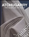 Atchugarry. Catalogo generale della scultura. Ediz. illustrata. Vol. 2: 2003-2013 libro