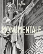 Monumentale. Un viaggio fotografico all'interno del gran camposanto di Messina. Ediz. italiana e inglese libro