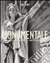 Monumentale. Un viaggio fotografico all'interno del gran camposanto di Messina. Ediz. italiana e inglese libro