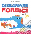 Disegnare con le forbici libro