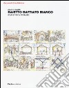 Baietto Battiato Bianco. Opere e progetti. Ediz. illustrata libro