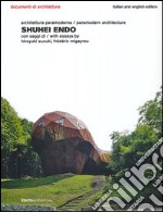 Shuhei Endo. Architettura paramoderna. Ediz. italiana e inglese