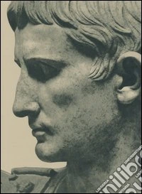Augusto. Catalogo della mostra (Roma, ottobre 2013-febbraio 2014; Parigi, marzo-luglio 2014). Ediz. illustrata libro