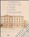 I complessi manicomiali in Italia tra Otto e Novecento libro