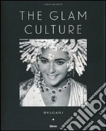 The glam culture. Ediz. francese libro