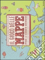 Il gioco delle mappe. Impara la geografia disegnando. Ediz. illustrata libro