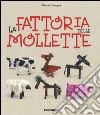 La fattoria delle mollette. Ediz. illustrata libro