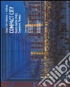 Compact city. Nuovo centro civico Scandicci, Firenze. Ediz. italiana e inglese libro