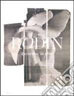 Rodin, il marmo, la vita. Catalogo della mostra (Milano, 17 ottobre 2013-26 gennaio 2014). Ediz. illustrata libro