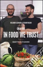 Gnam box. In food we trust. Ricette di stagione. Ediz. illustrata libro