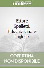 Ettore Spalletti. Ediz. italiana e inglese libro