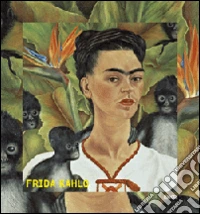 Frida Kahlo. Ediz. illustrata libro