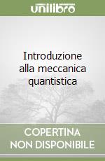 Introduzione alla meccanica quantistica