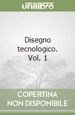 Disegno tecnologico. Vol. 1 libro