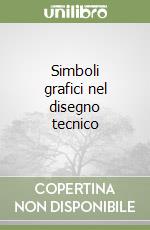 Simboli grafici nel disegno tecnico libro