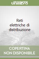 Reti elettriche di distribuzione libro