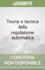 Teoria e tecnica della regolazione automatica libro