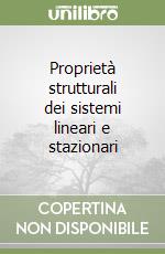 Proprietà strutturali dei sistemi lineari e stazionari libro