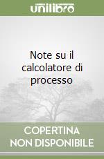 Note su il calcolatore di processo libro