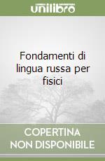 Fondamenti di lingua russa per fisici libro