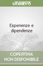 Esperienze e dipendenze libro