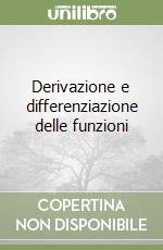 Derivazione e differenziazione delle funzioni libro