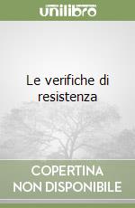 Le verifiche di resistenza libro