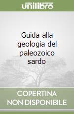 Guida alla geologia del paleozoico sardo libro