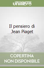 Il pensiero di Jean Piaget