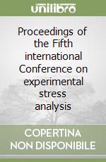 Proceedings of the Fifth international Conference on experimental stress analysis