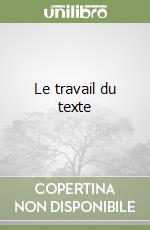 Le travail du texte