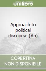 Approach to political discourse (An) libro