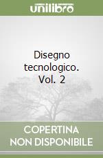 Disegno tecnologico. Vol. 2 libro