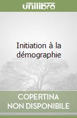 Initiation à la démographie libro